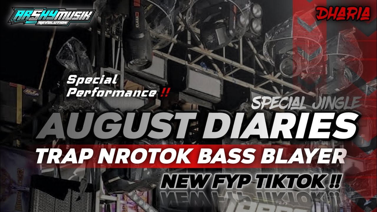 DJ DHARIA AUGUST DIARIES TRAP MIDEL BALAP by ARSHY MUSIK REVOLUTION