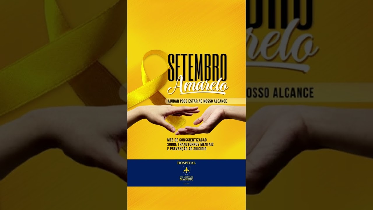 Campanha Setembro Amarelo [Preven&ccedil;&atilde;o contra o Suic&iacute;dio/Depress&atilde;o]
