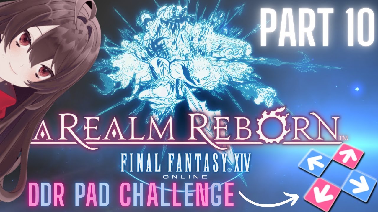 [Final Fantasy XIV] DDR Pads Only Challenge Full Run Vod - Part 10