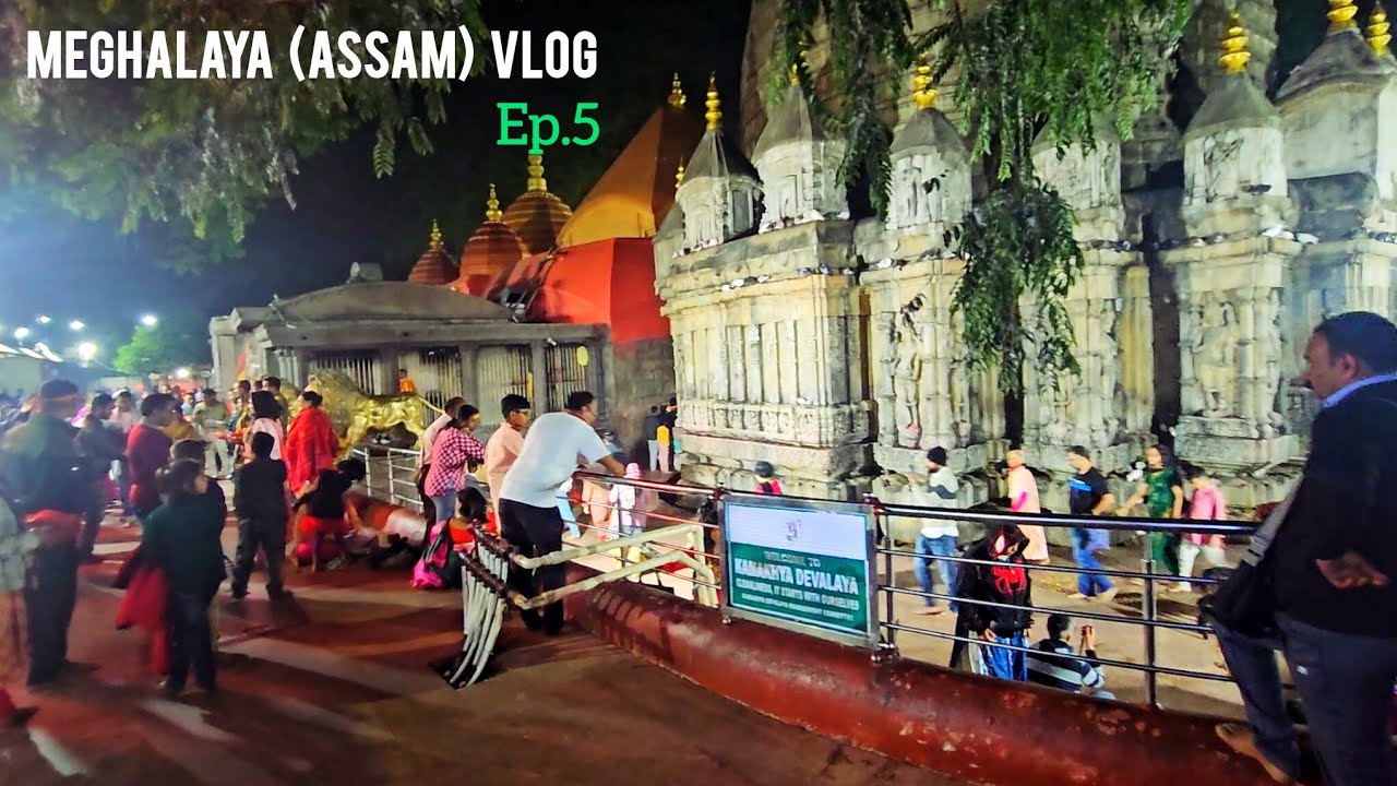 meghalaya vlog (assam) - ep.5  (kamakhya temple)