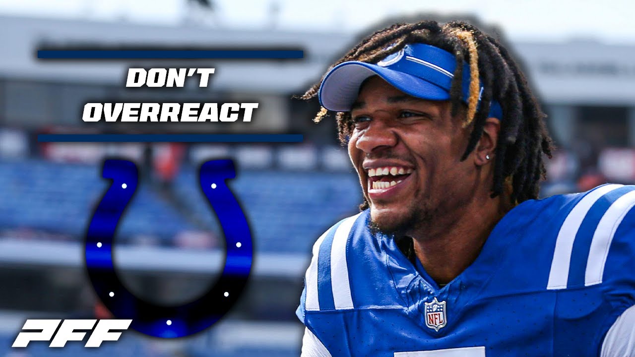 Don't Overreact to Anthony Richardson | PFF
