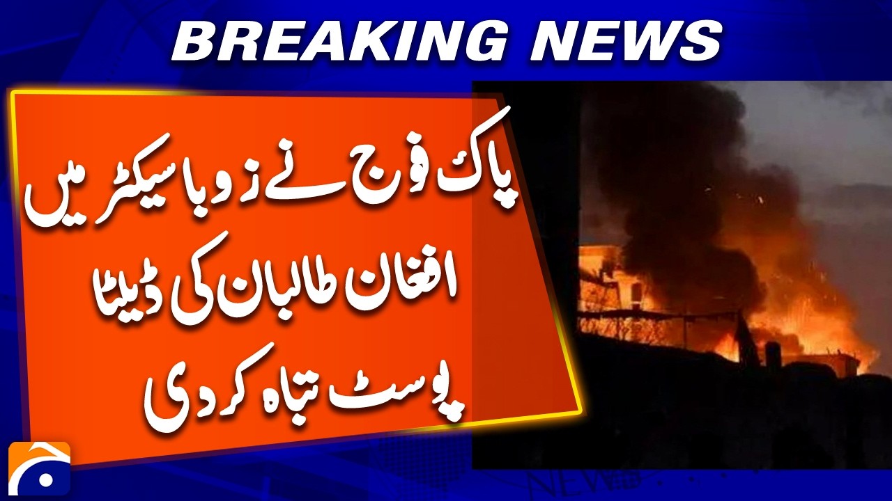 Pakistan Army Destroys Afghan Taliban’s Delta Post in Zuba Sector, Breaking News