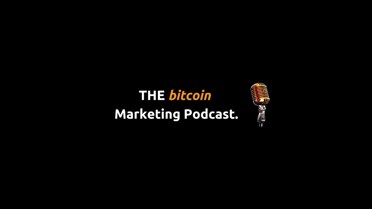 Bitfluencers - THE Bitcoin Marketing Podcast