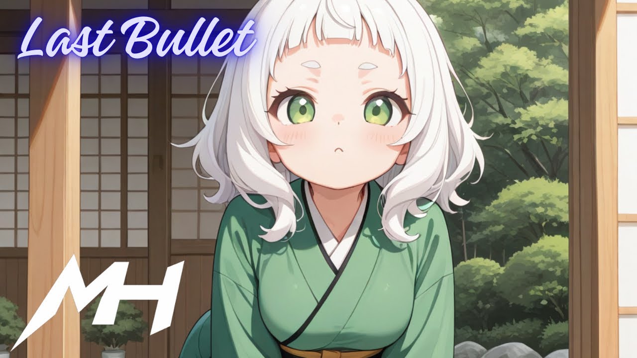 Nightcore - Last Bullet