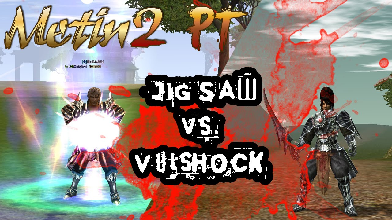 Metin2 PT   JIGSAW Vs  Vulshock
