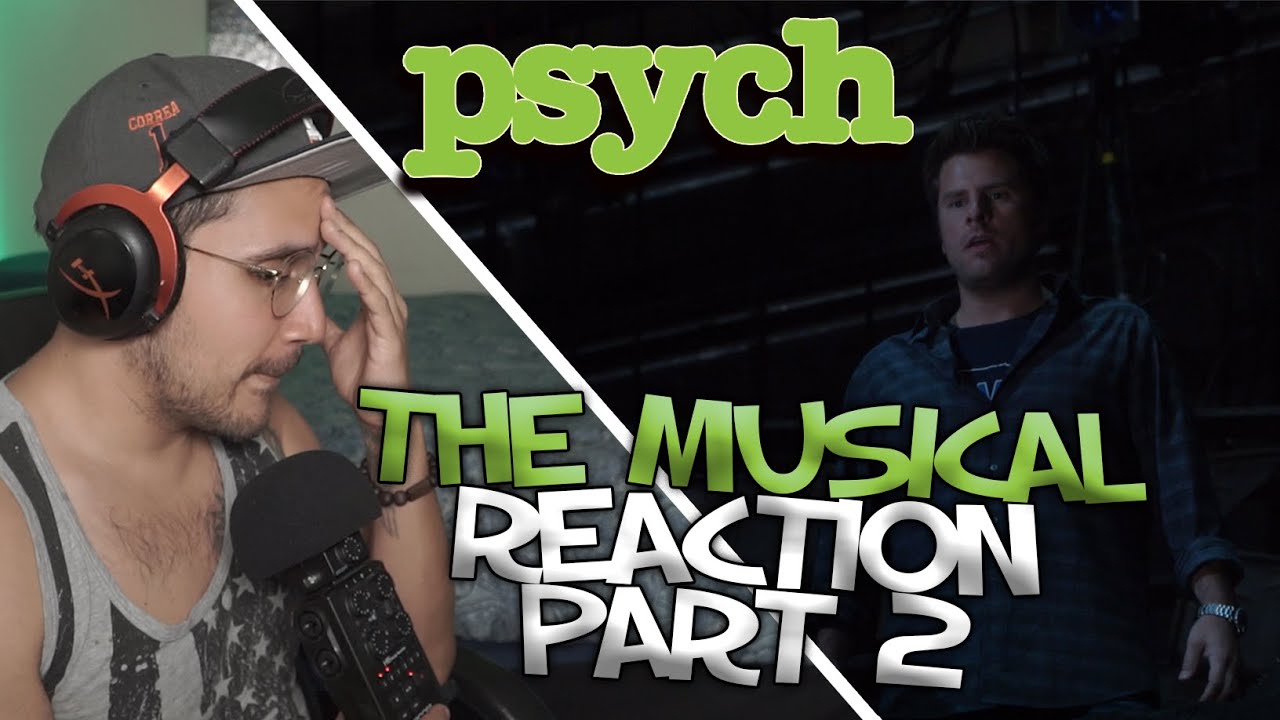 Psych: The Musical | FIRST TIME Reaction |  Part 2
