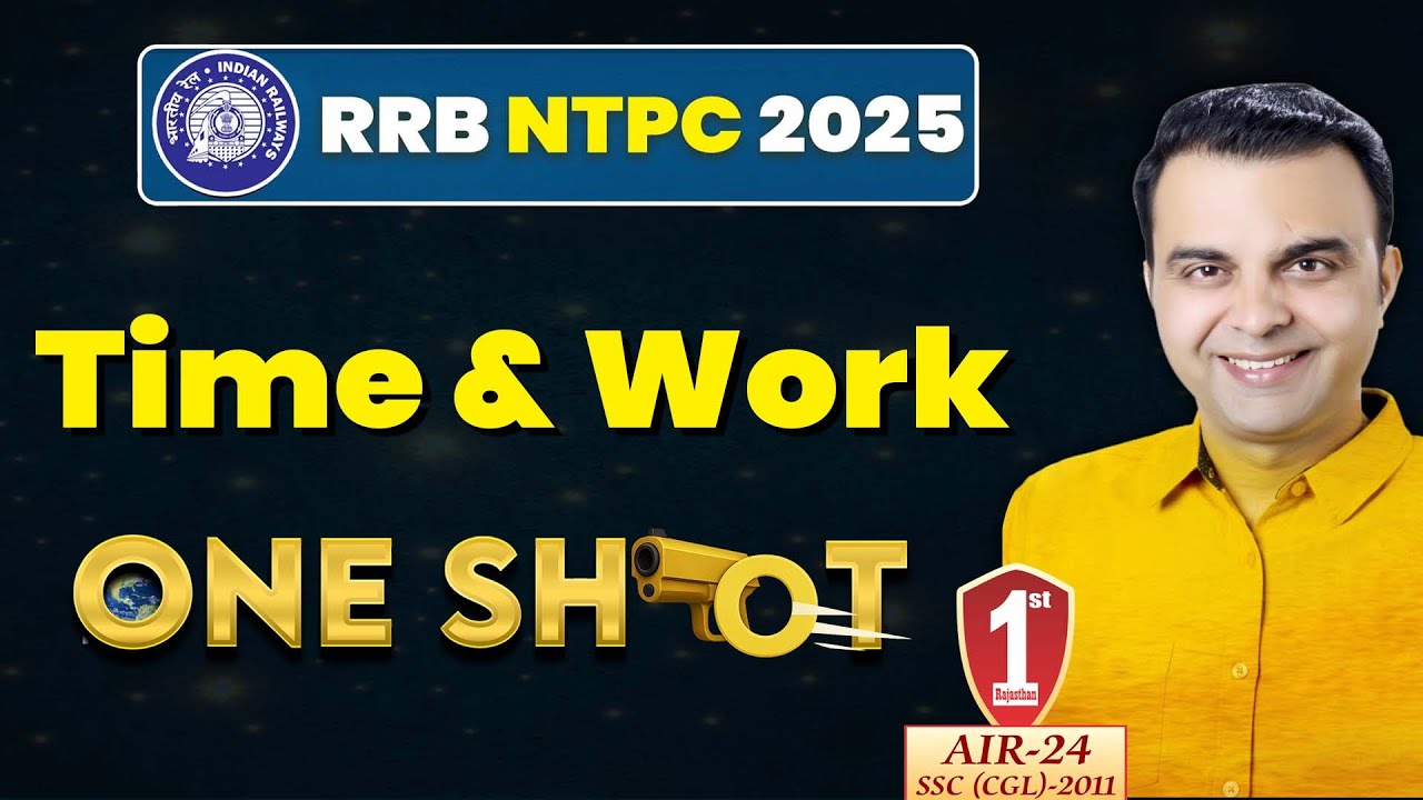 Time and Work 🤩 One Shot Concepts, Tricks & Formulas For RRB NTPC by RAJA SIR