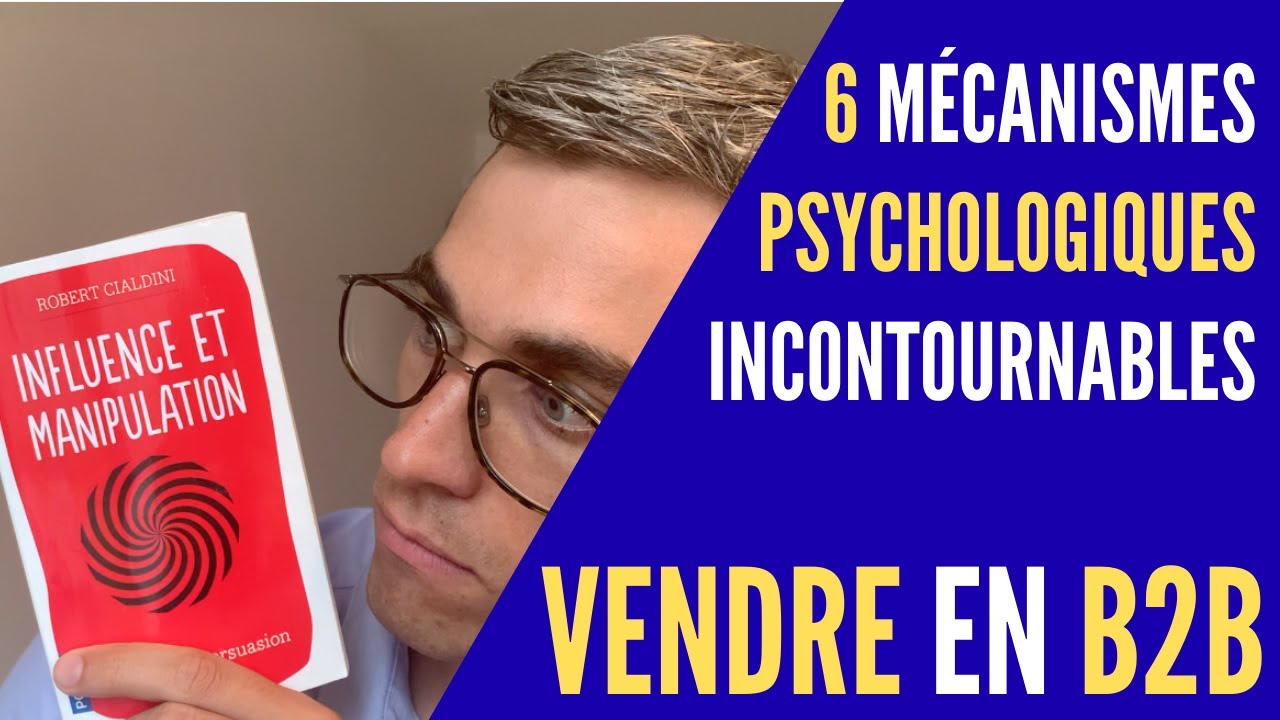 6 mécanismes psychologiques à connaître pour VENDRE en B2B