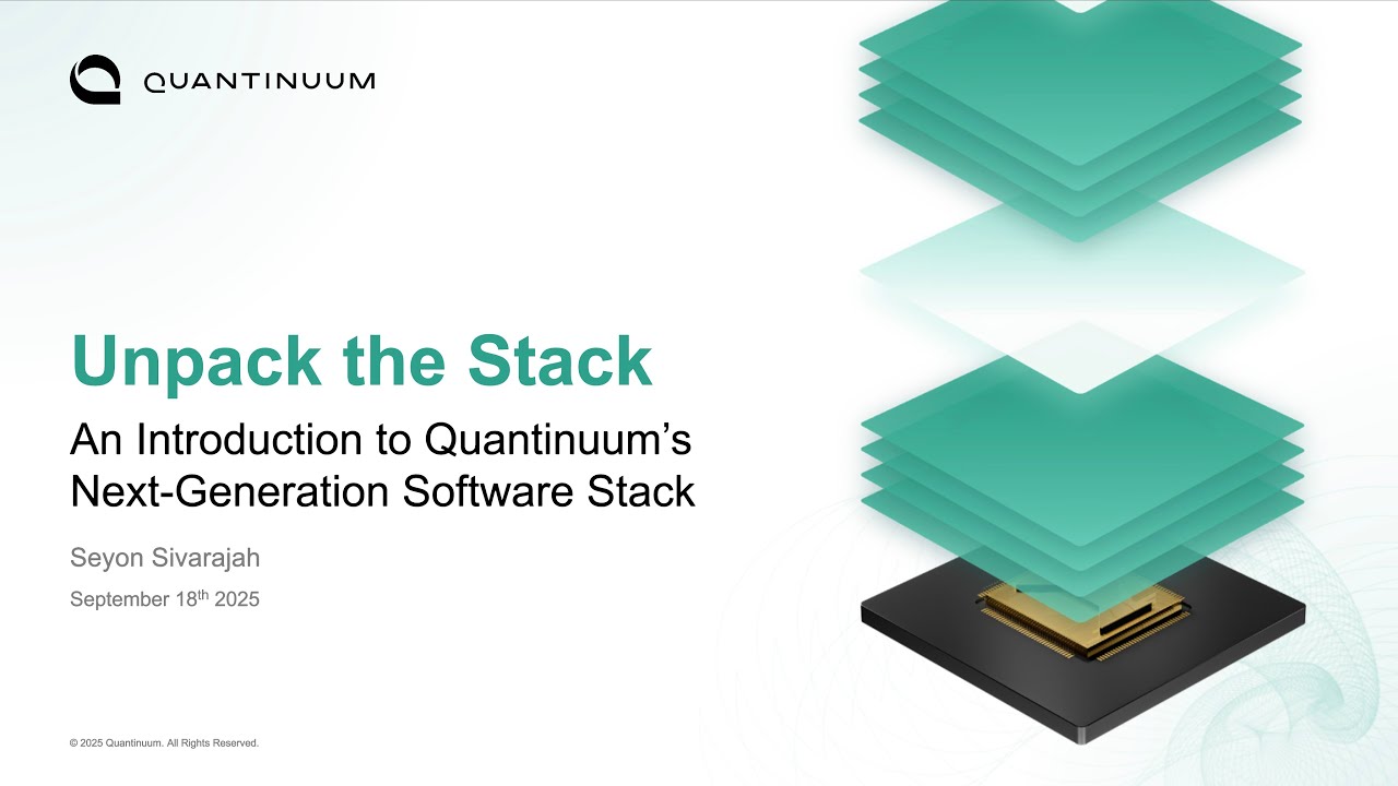 Webinar: Unpack the Stack - Intro to Quantinuum’s Next-Generation Software Stack