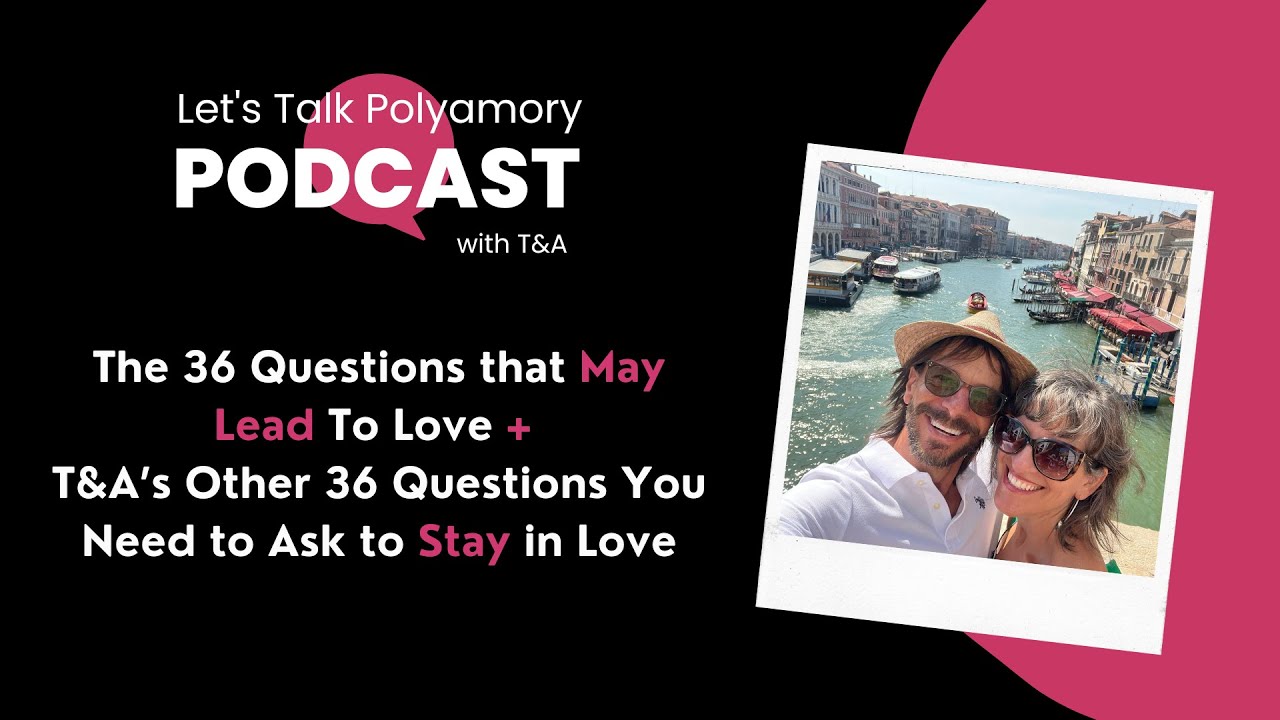The 36 Questions That May Lead to Love&hellip; and the Other 36 You Also Need to Ask