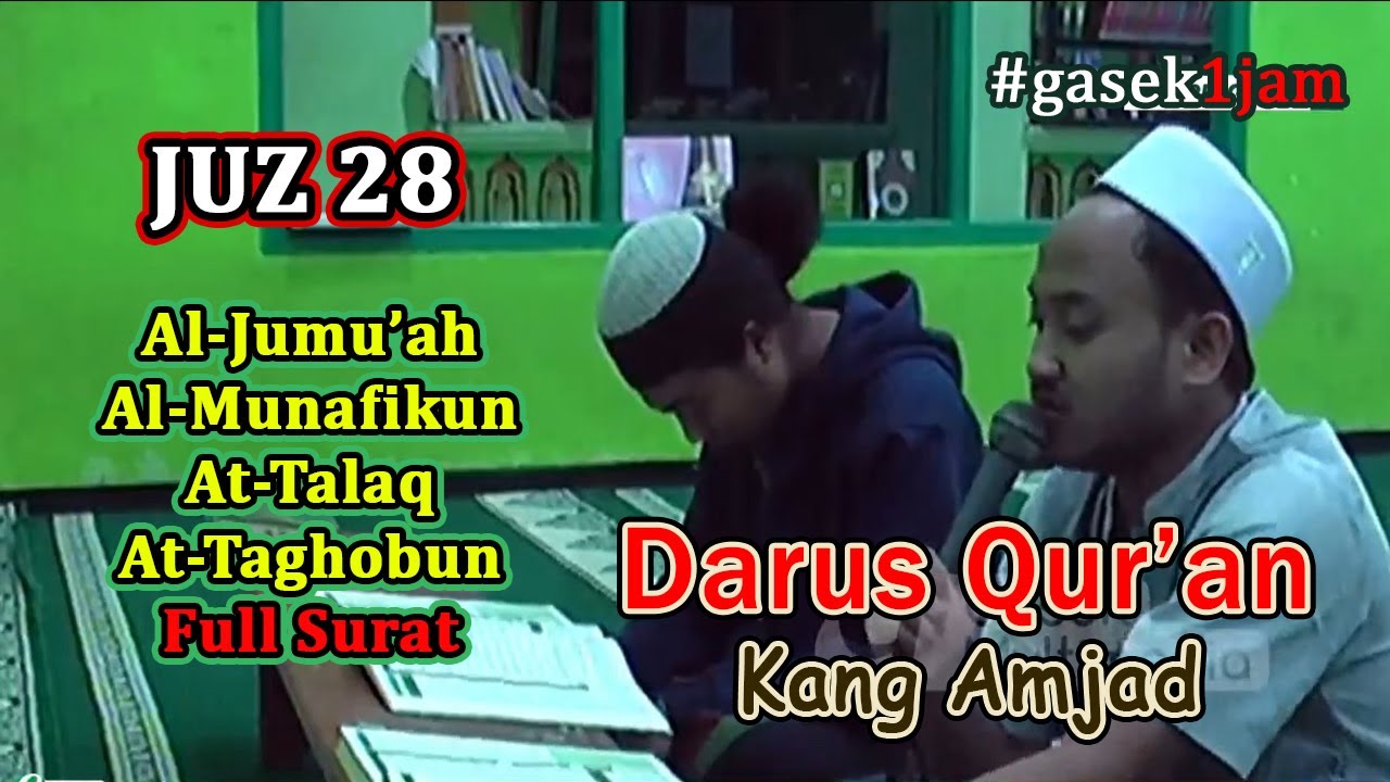 DARUS QURAN - Kang Amjad | Juz 28 || Semaan Quran