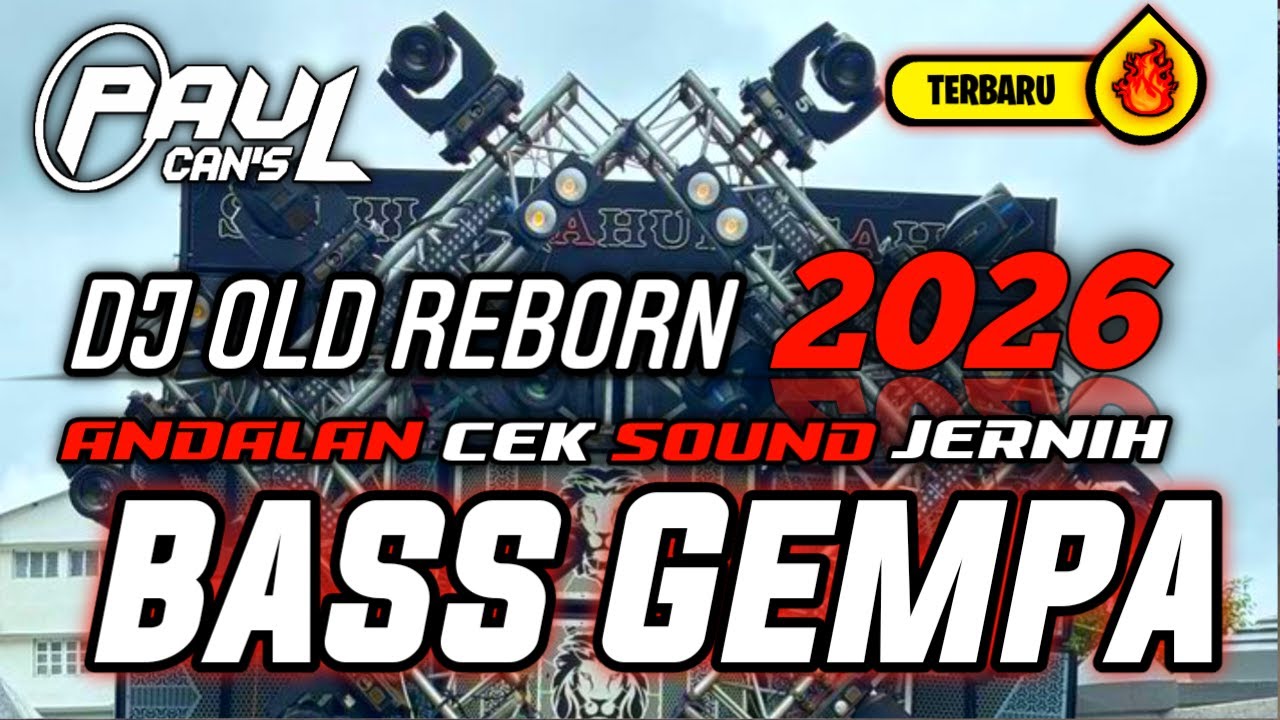 DJ CEK SOUND REBORN 2026 BASS GEMPA ANDALAN HOREG JERNIH | PAUL CANS