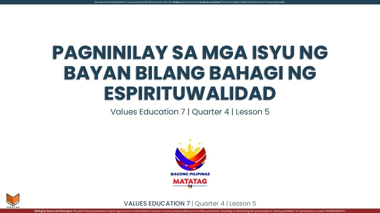 Values Education 7 - Q4 - Lesson 5 - Pagninilay sa mga Isyu ng Bayan Bilang Bahagi ng Espiritwalidad