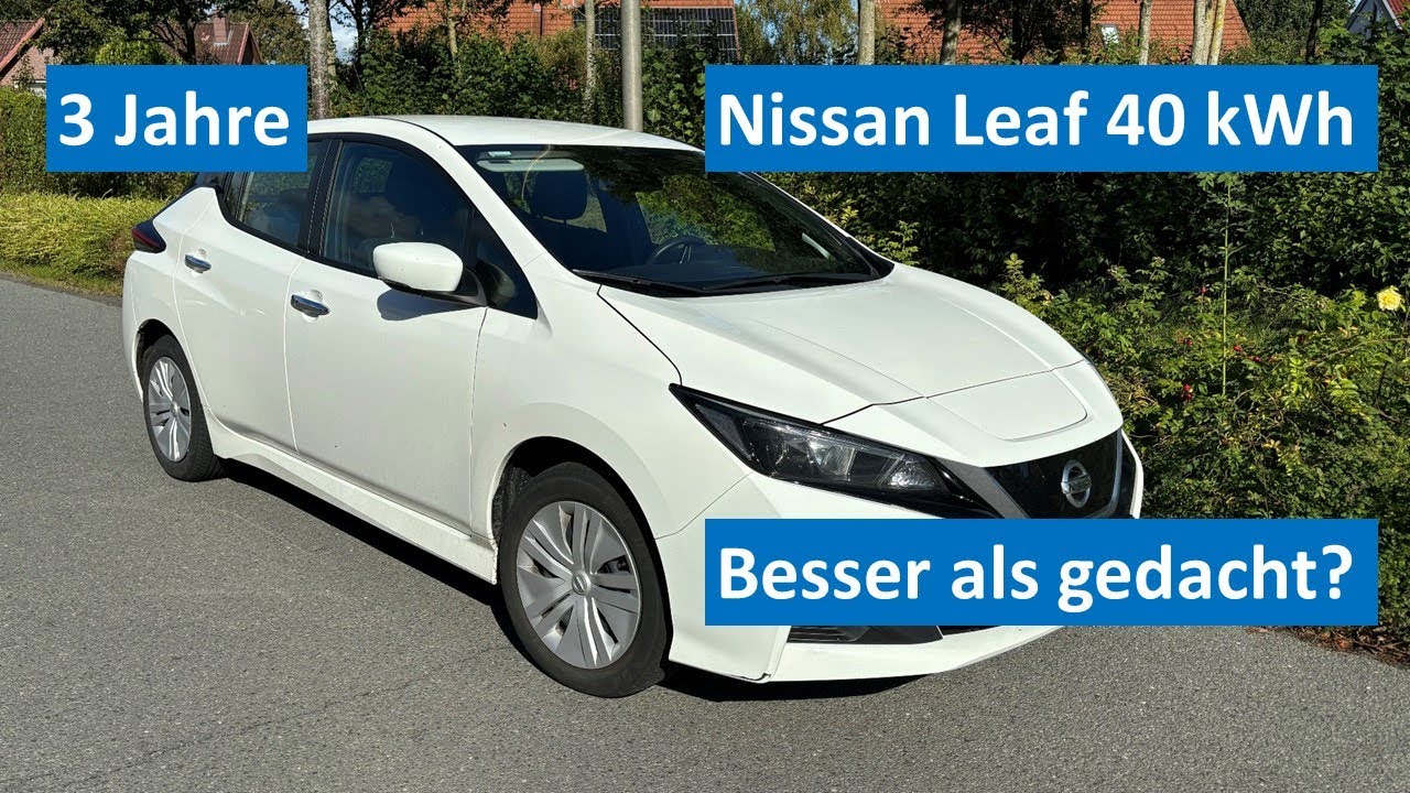 3 Jahre Nissan Leaf 40 kWh - besser als gedacht?