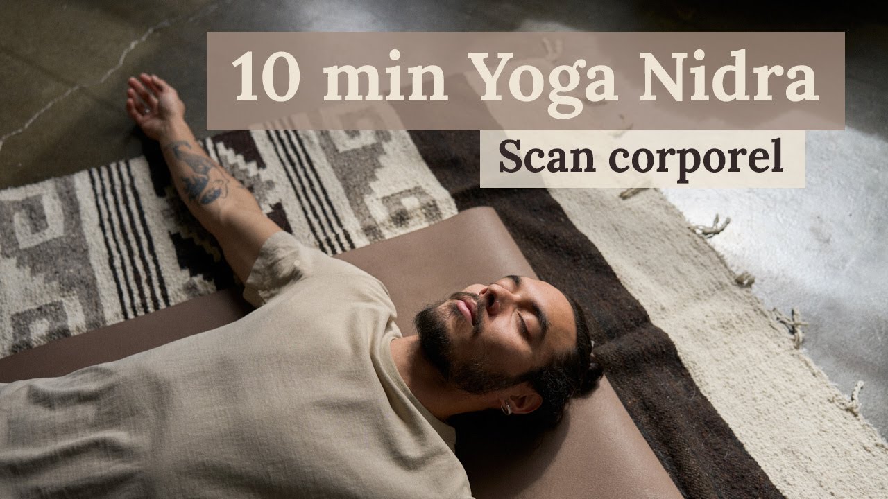 10 min Yoga Nidra | Scan corporel Méditation guidée