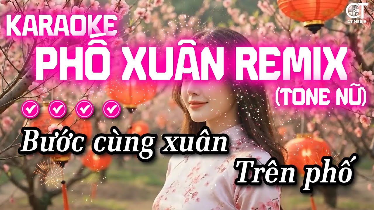 Karaoke Phố Xuân Remix - Tone Nữ | Nhạc Xuân Karaoke Remix