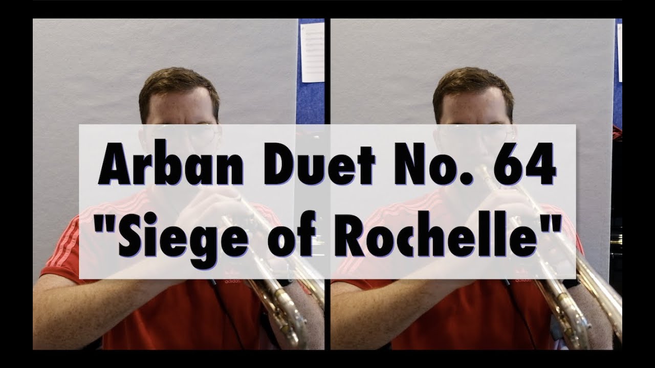Siege of Rochelle | Arban Duet No. 64