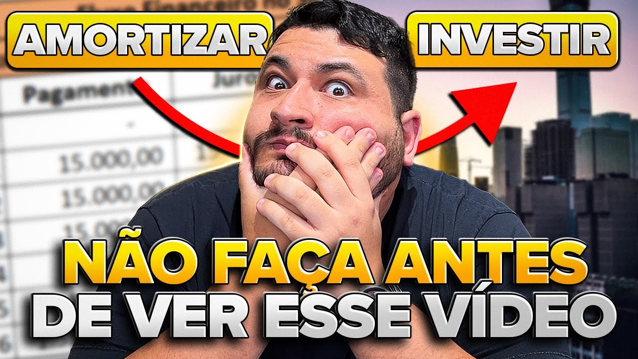 Amortizar o Financiamento ou Investir? O QUE É MELHOR? Tomei minha decisão!