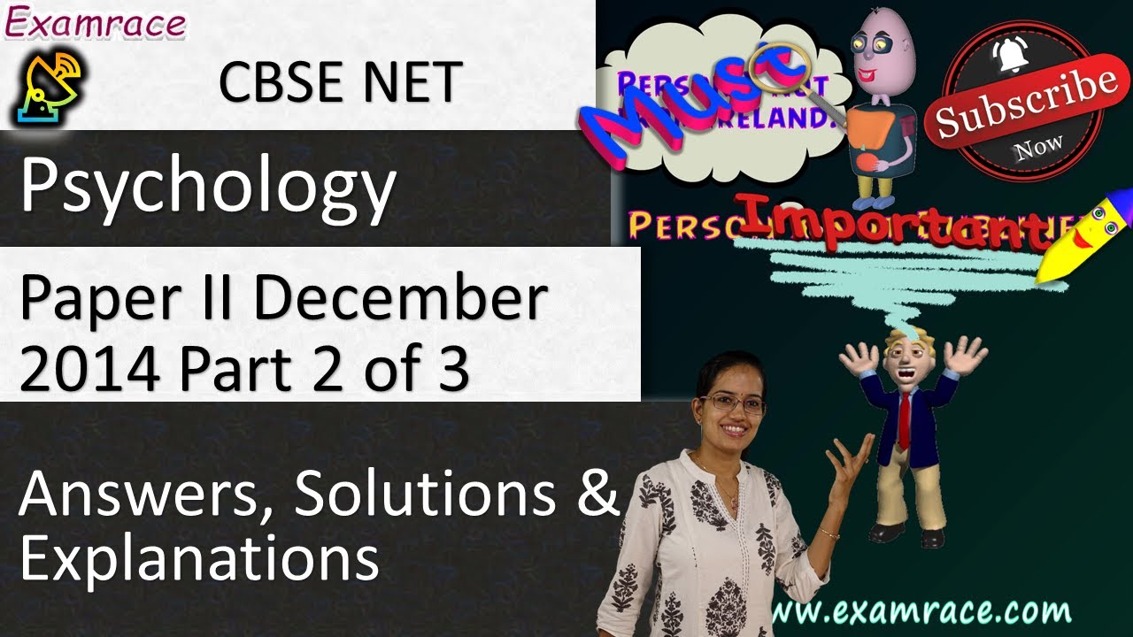 CBSE NET Psychology Paper II December 2014 Answers, Solutions and Explanations: Part 2 of 3