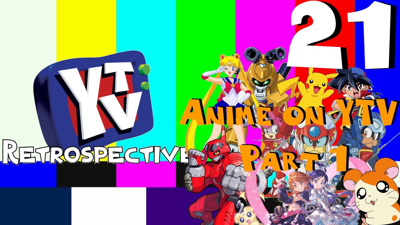 YTV Retrospective Episode 21: Anime on YTV Part 1