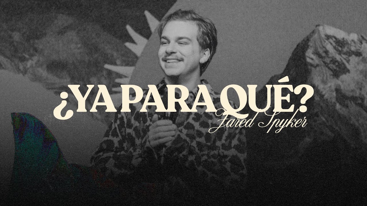 &iquest;Ya para qu&eacute;? - Jared Spyker