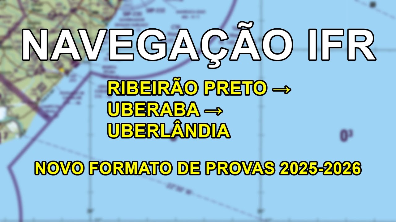NAVEGAÇÃO IFR - RESOLUÇÃO DE PROVA → SBRP-SBUR-SBUL (PARTE 1)