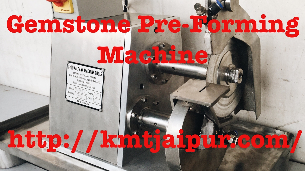 Gemstone Pre-Forming Machine (Manu)