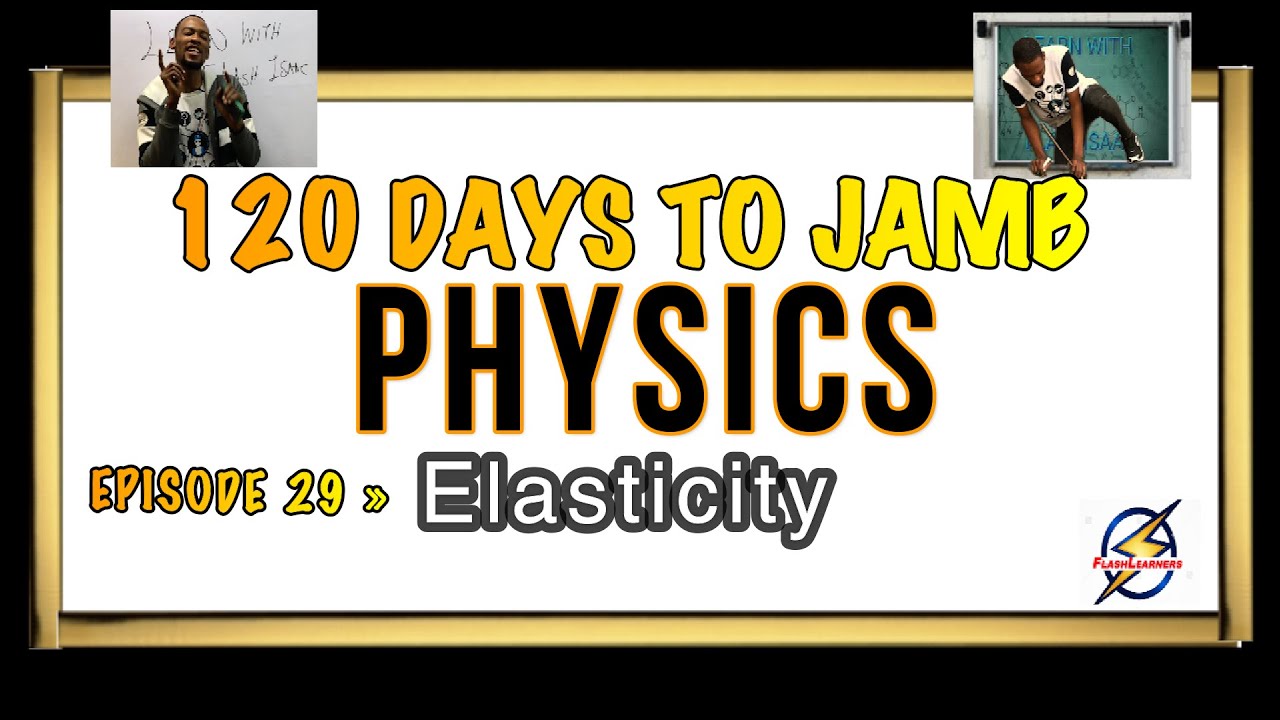 Elasticity & Hooke's Law » 120 Days To Jamb Physics - Ep 29