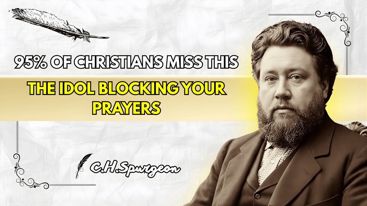 The SECRET Sin Blocking Every Prayer You Pray (95% Don't See It) - Spurgeon Sermons 2026