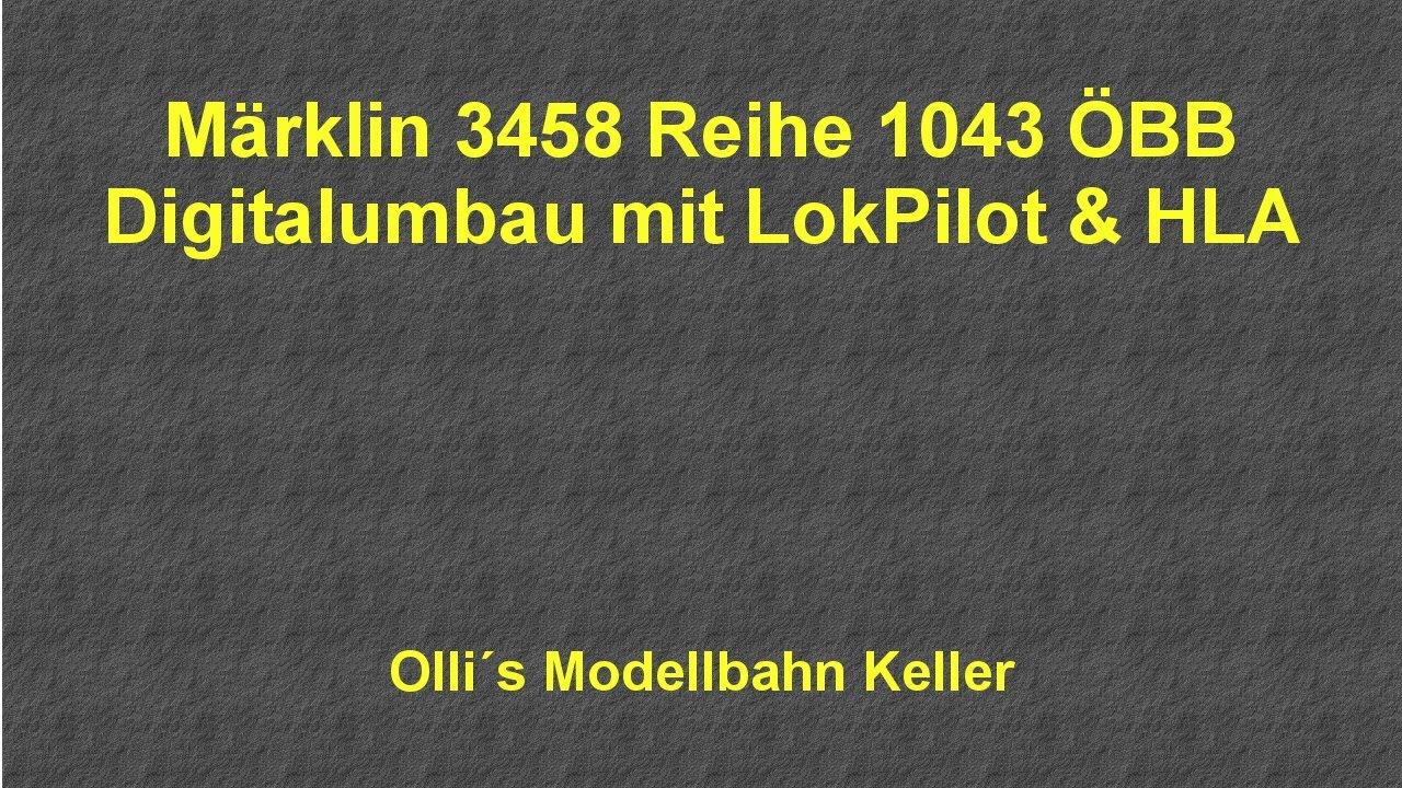 M&auml;rklin 3458 Reihe 1043 der &Ouml;BB Digitalumbau auf Hochleistungsantrieb und Lokpilot V4
