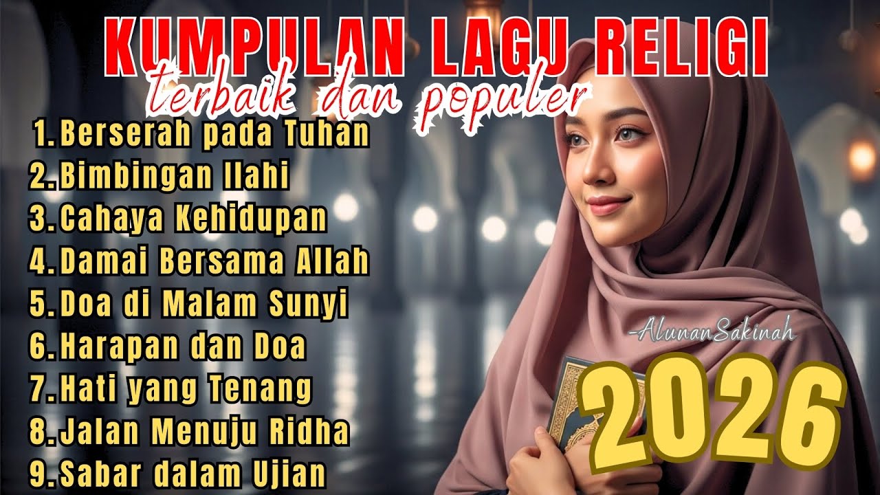 Kumpulan Lagu Religi Islami Paling Menenangkan Hati | Populer & Viral - AlunanSakinah