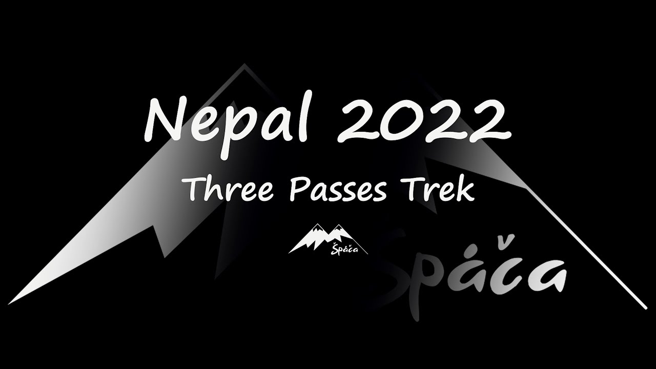 🇳🇵Nepal 2022 - Three Passes Trek ⛰️