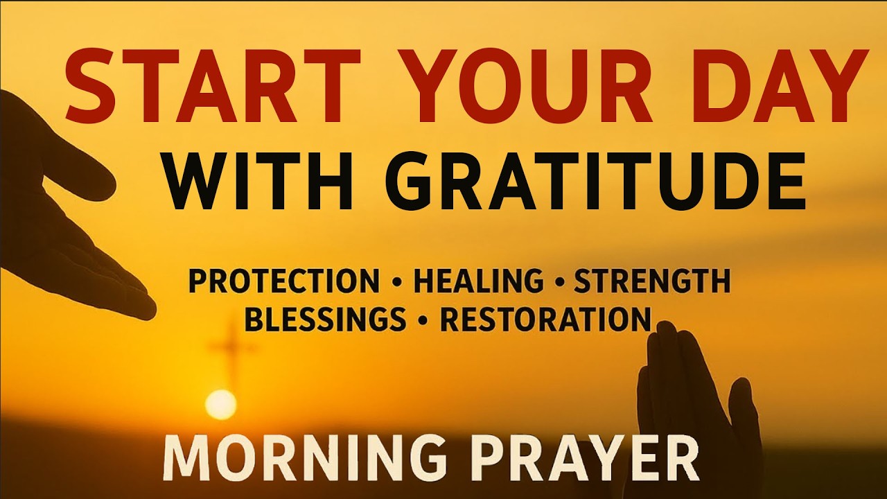 A Powerful Prayer to THANK GOD and START the Day with PEACE | Morning Prayer