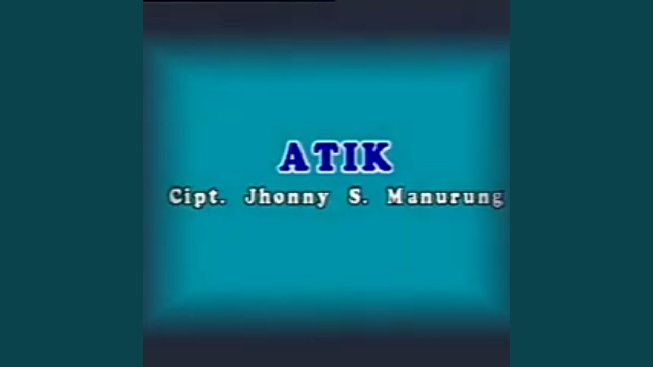 lagu batak atik