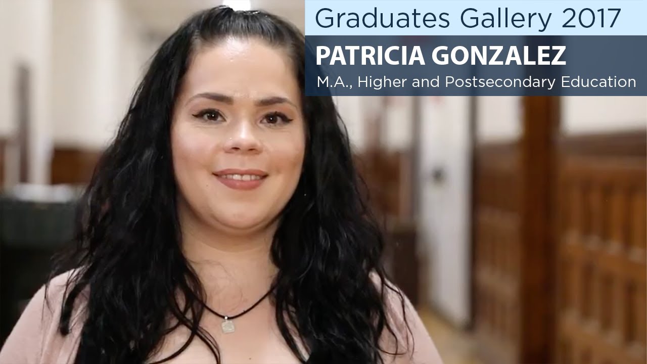 Patricia Gonzalez (M.A., &rsquo;17): Higher and Post-Secondary Education
