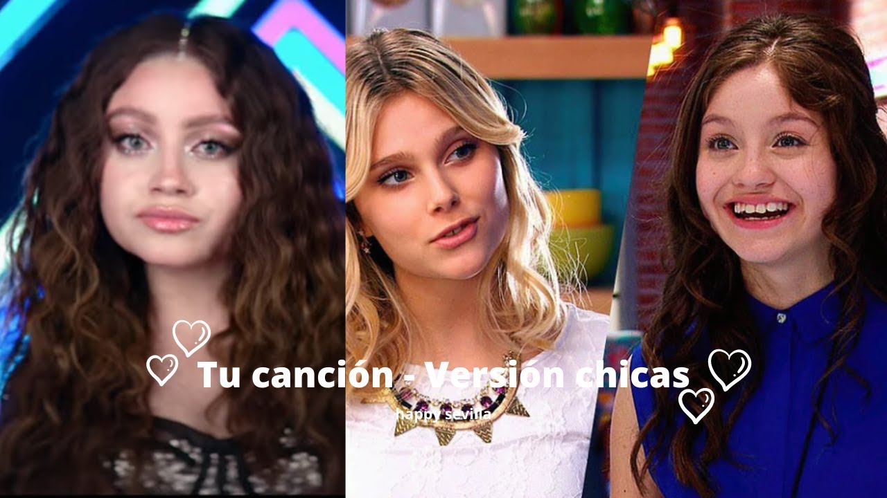 Tu canción - luna y Ambar - Versión chicas