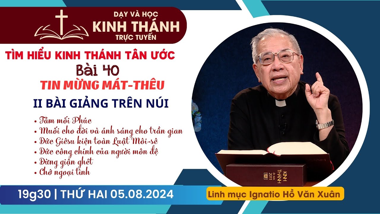 📖 Bài 40: Bài giảng trên núi | TIN MỪNG MÁT-THÊU | 5-8-2024