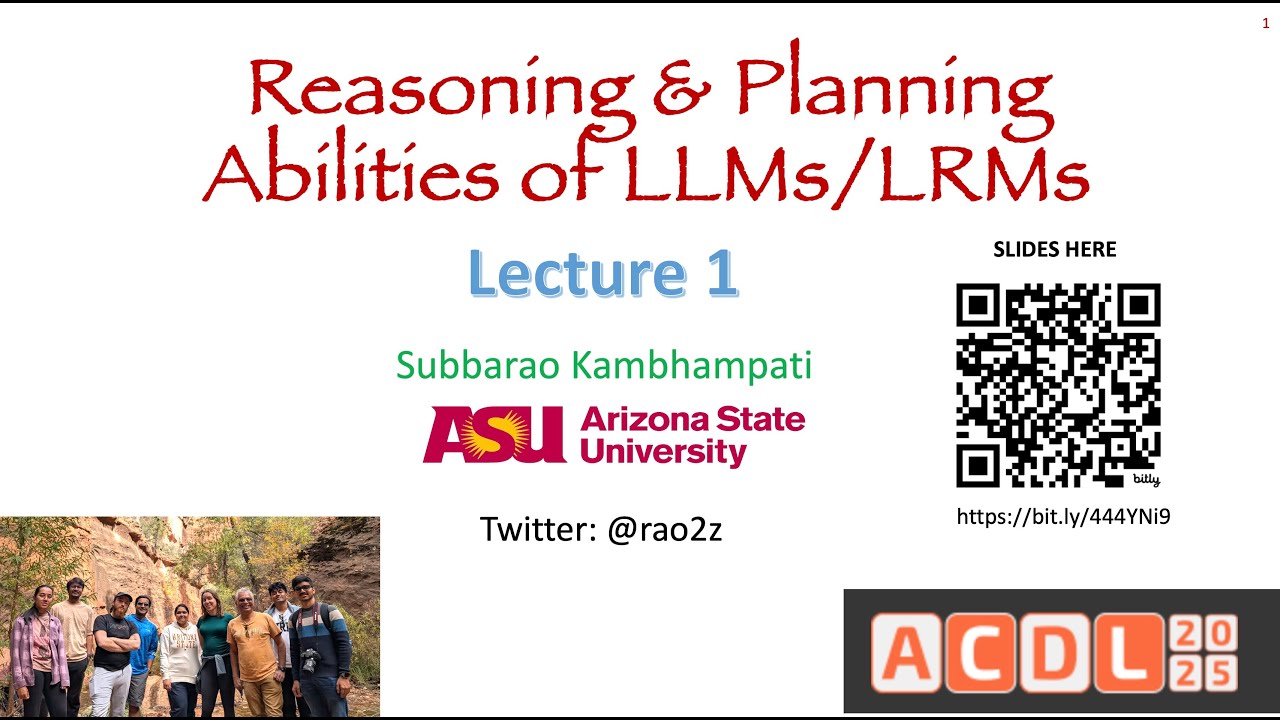 Reasoning/Planning Abilities of LLMs/LRMs (ACDL Lecture 1)