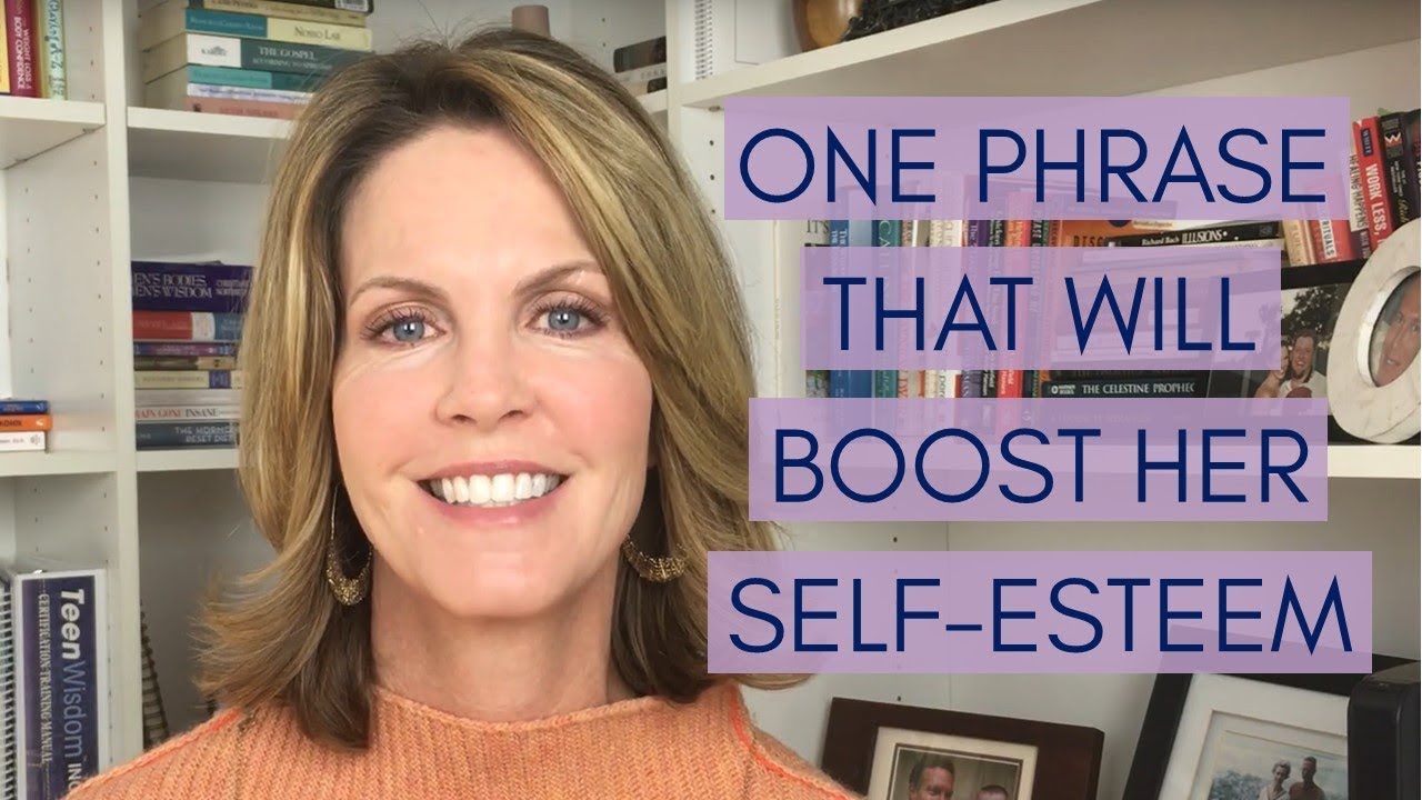 One Phrase that Will Boost Her Self-Esteem