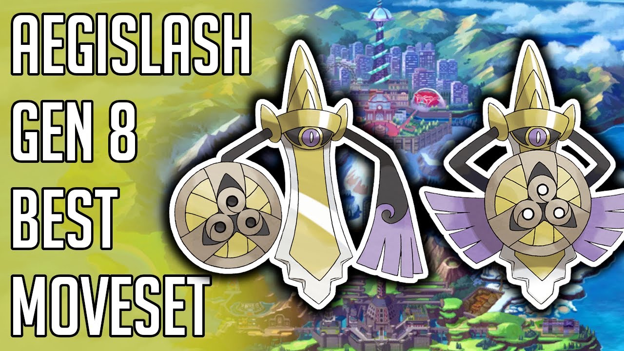 Aegislash Best Moveset Sword and Shield - Aegislash Best Moveset Moves Nature Item Ability Gen 8