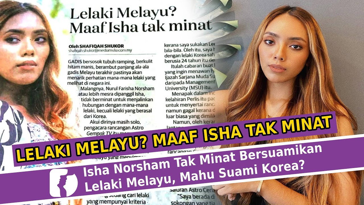 Isha Norsham Tak Minat Bersuamikan Lelaki Melayu, Mahu Suami Korea?