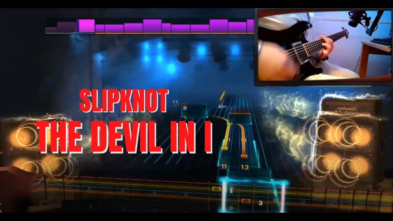 The Devil In I - Slipknot | Rocksmith 2014