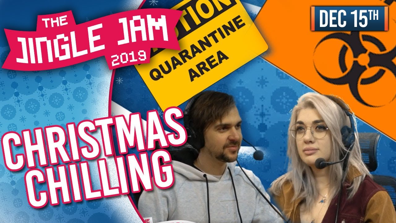 JINGLE JAM DAY 15 - CHRISTMAS CHILL - 15/12/19