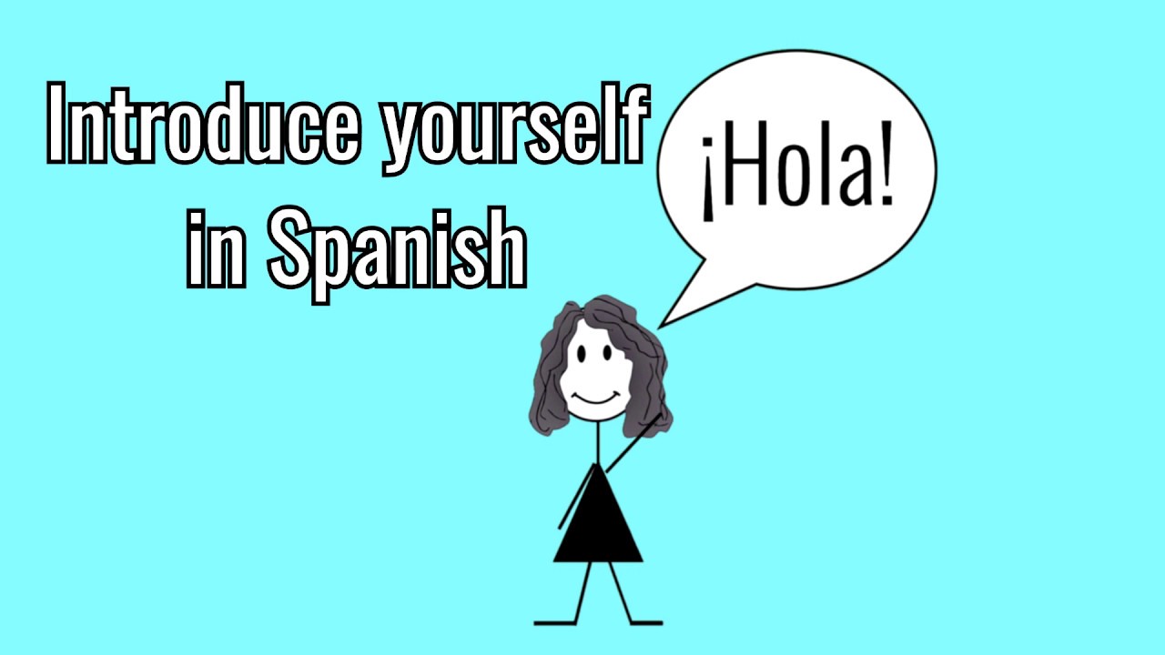 Learn to introduce yourself in Spanish! | Spanish for beginners