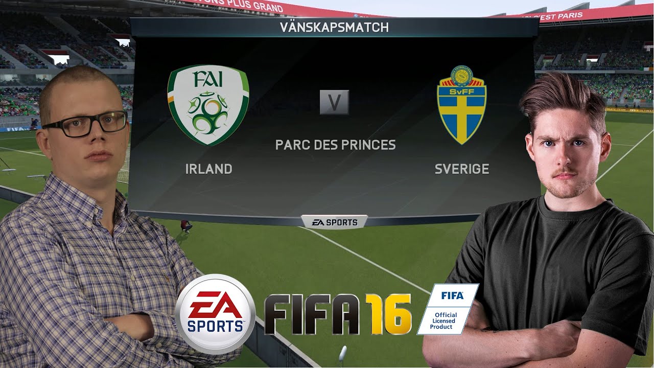 EM Frankrike 2016 - FIFA 16 Simulering -  Sverige vs Irland - figgehn & DanVeteran