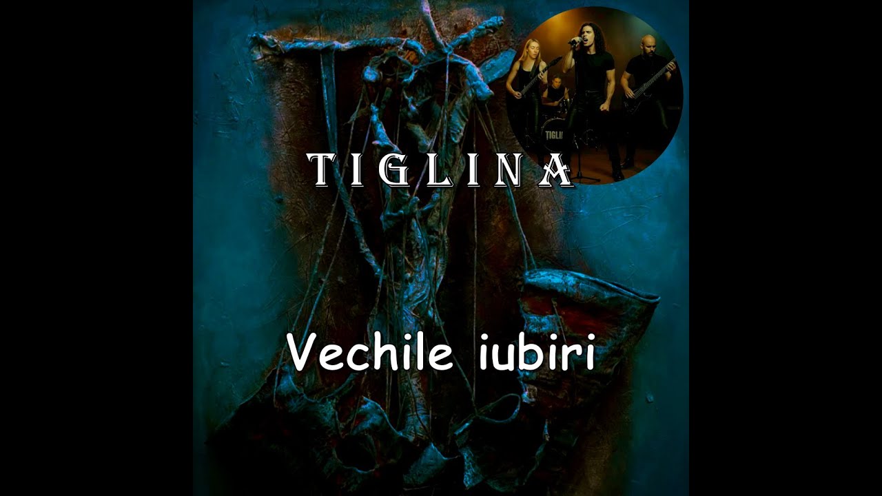 ȚIGLINA - Vechile iubiri
