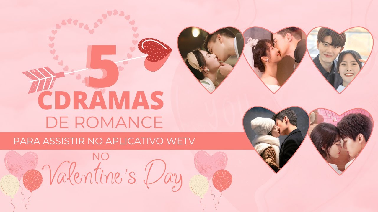 💖 5 doramas chineses de comédia romântica para assistir no aplicativo WeTV 💖