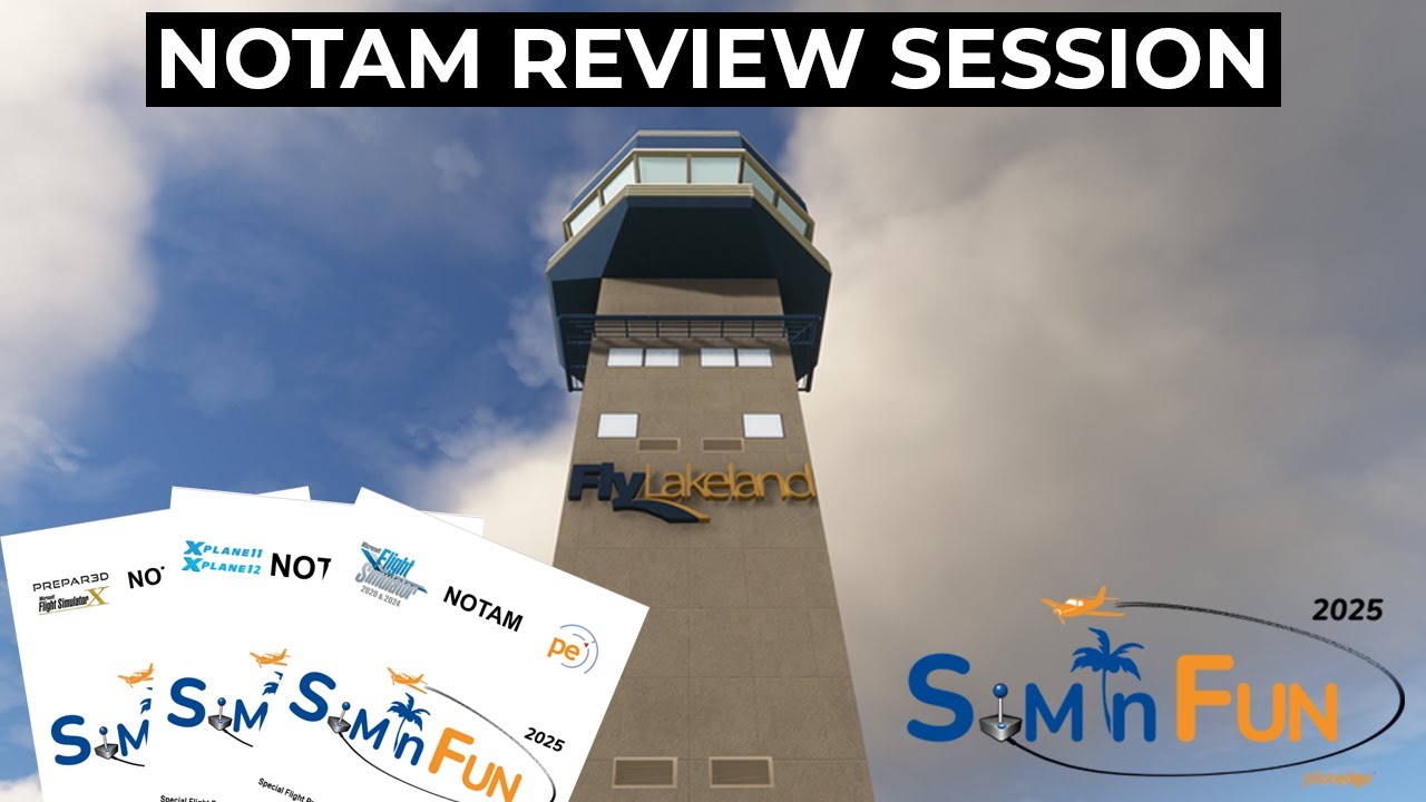 2025 SIM 'n FUN NOTAM Review