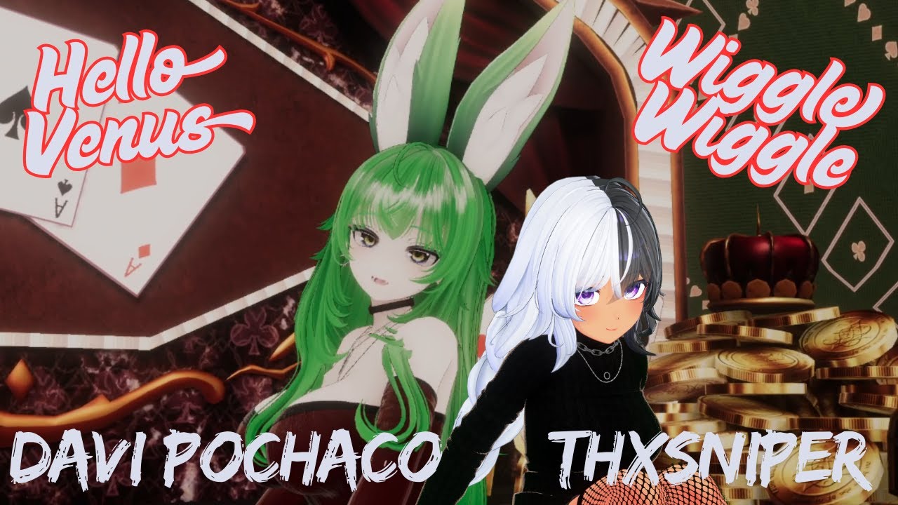 【VRCHAT MMD】Hello Venus Wiggle Wiggle - Pochaco & Thxsniper