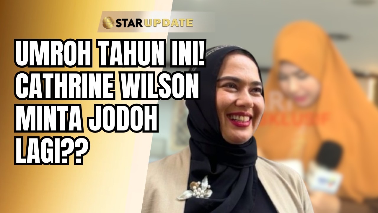 DI TENGAH ISU KONFLIK, CATHRINE WILSON MANTAP BERANGKAT UMRAH! | STAR UPDATE